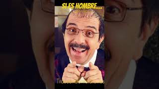 Hombre si… o no cantinflas [upl. by Mello]