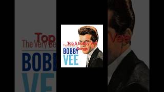 Top 5 Bobby Vee Songs pop rockandroll [upl. by Eissirk]