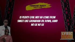 Voice amp Vghn  Trinidad Sweet 2024 Soca Lyric Video [upl. by Ihcehcu269]