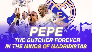 Pepe  The Butcher Forever in the Minds of Madridistas  Football News [upl. by Filomena814]