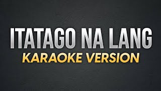 ITATAGO NA LANG  Tanya Chinita  Karaoke Version  koolSound [upl. by Engapmahc]