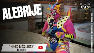 ALEBRIJE  quotFuera Máscarasquot Episodio 1 [upl. by Allekim194]