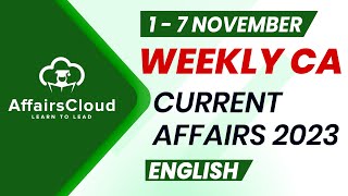 Current Affairs Weekly  1  7 November 2023  English  Current Affairs  AffairsCloud [upl. by Grazia]