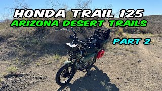 Honda Trail 125 Arizona Desert Trails Part 2 honda ct125 [upl. by Roxana86]