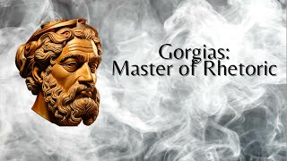 Gorgias Master of Rhetoric Philosophy [upl. by Nicole]