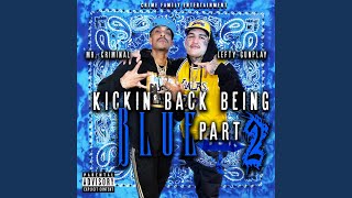 Kickin Back Being Blue Pt 2 feat Lefty Gunplay [upl. by Mordy]