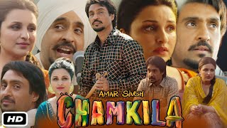 Amar Singh Chamkila Full HD 1080p Movie 2024 I Diljit Dosanjh I Parineeti Chopra I Explanation [upl. by Notwen]