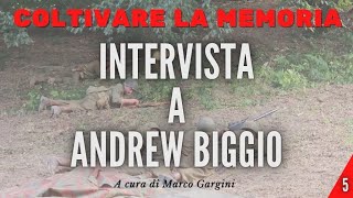 Coltivare la Memoria  Intervista a Andrew Biggio [upl. by Kina]