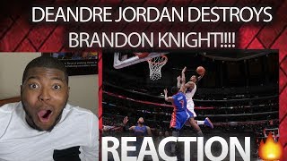 DEANDRE JORDAN DUNKS ON BRANDON KNIGHT NBA REACTION [upl. by Rame]