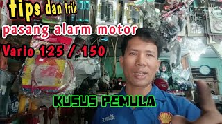 jawab pertanyaan subscribe ‼️ cara pasang alarm motor Vario 125 old otomotif vario125 vario150 [upl. by Mace869]