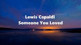 Lewis Capaldi  Someone You Loved Lyrics [upl. by Meyers]