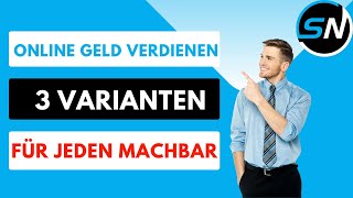 3 Varianten Um Einfach Online Geld zu Verdienen [upl. by Karie]