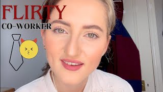 ASMR FLIRTY COLLEAGUE FIRST MEET  Welcoming Easing CoWorker Introduction  Positive Pep Talk [upl. by Herby977]