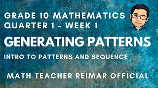 GENERATING PATTERNS  PART 1  MATHEMATICS 10  MELCS Q1W1  TAGLISH VERSION [upl. by Su]