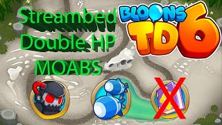 BTD6 Streambed  Double HP MOABS Walkthrough [upl. by Phip922]