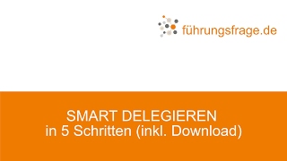 So geht SMARTES DELEGIEREN und bringt eigenverantwortliche Mitarbeiter [upl. by Oremoh]