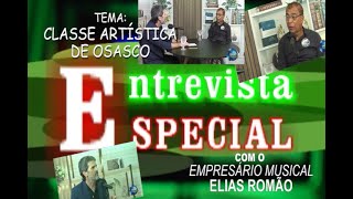 CLASSE ARTÍSTICA DE OSASCO É O TEMA DE ENTREVISTA ESPECIAL COM O EMPRESÁRIO MUSICAL ELIAS ROMÃO [upl. by Golda786]