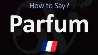 How to Pronounce Parfum CORRECTLY French Pronunciation PERFUME [upl. by Penny943]