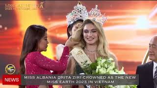 MISS ALBANIA DRITA ZIRI WINS MISS EARTH 2023 PAGEANT HELD IN VIETNAM [upl. by Ayhay]