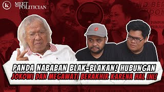 PANDA NABABAN BONGKAR SIFAT ASLI JOKOWI DAN ALASAN BERPISAH DARI MEGAWATI amp PDIP  MTP Part 1 [upl. by Idolah]