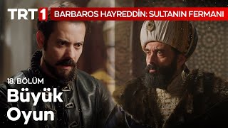 İkiniz de Memleketimi Terk Edeceksiniz  Barbaros Hayreddin Sultanın Fermanı 18 Bölüm [upl. by Isolda]