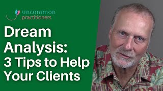 Dream Analysis 3 Tips to Help Your Clients [upl. by Pickett]