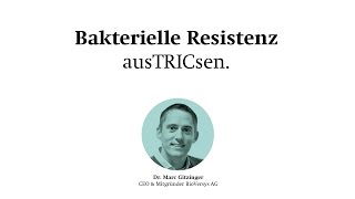 Bakterielle Resistenz ausTRICsen  Dr Marc Gitzinger  Weltenreise 2016 [upl. by Ausoj]