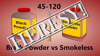 45120 Black Powder vs Smokeless  Heresy [upl. by Jillie266]