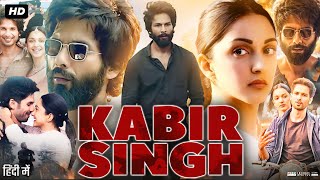 Kabir Singh Full Movie Review  Shahid Kapoor  Kiara Advani  Nikita Dutta  Adil Hussain [upl. by Naig177]