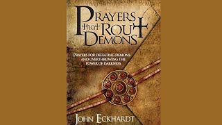 Prayers that Rout Demons by John Eckhardt Audiobook [upl. by Kay]