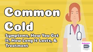 Common Cold  Symptoms How You Get It How Long It Lasts amp Treatment [upl. by Natal]