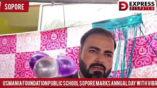 Usmania Foundation Public School Sopore marks Annual Day with vibrant celebrations [upl. by Justinn]