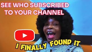 How To Know Who Subscribed and Unsubscribed To Your YouTube Channel  Find out Now PART 1 Share It [upl. by Atiuqan]