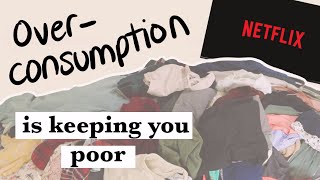 Overconsumption is keeping you POOR [upl. by Lowney]