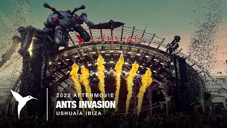 ANTS Invasion  Ushuaïa Ibiza 2022 Official Aftermovie [upl. by Aratas746]