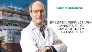 Epilepsia Refractaria Avances en el Diagnóstico y Tratamiento  Dr Antonio GilNagel Rein [upl. by Nnairret303]