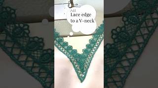 Add lace edge to a Vneckline [upl. by Suilienroc]