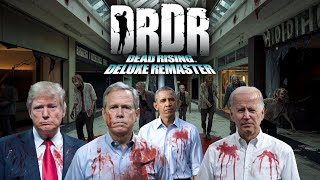 The Presidents Play Dead Rising Deluxe Remaster [upl. by Fleece528]