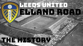 LEEDS UNITED ELLAND ROAD THE HISTORY [upl. by Kohler]