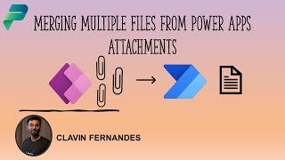 Merging Multiple Files from Power Apps Attachments  Part 3 [upl. by Arabele]