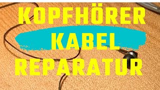 Kopfhörerkabel selbst reparieren  how to fix a headphone cable german [upl. by Eirolam]