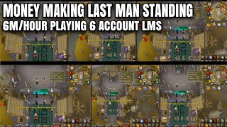 Money Making Guide OSRS 6mHour  Playing LMS  Playing 6 Account Last Man Standing [upl. by Lietman662]