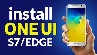 Install Official One UI 90 Pie on Galaxy S7 amp S7 Edge [upl. by Htabazile]