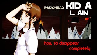 Lain  How to Disappear Completely  Radiohead AI COVER [upl. by Billen]