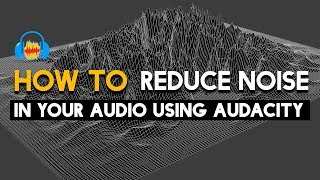 How to Use Noise Reduction in Audacity [upl. by Aloel]