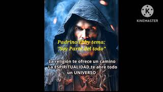 Padrino Ebby AA temaquot Soy Parte del Todoquot [upl. by Kolodgie]