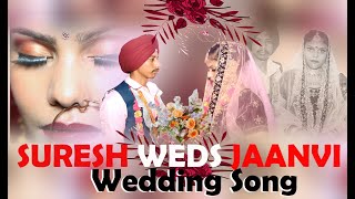 Suresh Weds Jaanvi  Wedding Song  Laavan Tere Naal [upl. by Sidonia941]