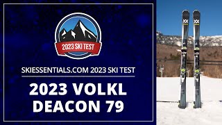 2023 Volkl Deacon 79  SkiEssentialscom Ski Test [upl. by Brennen]