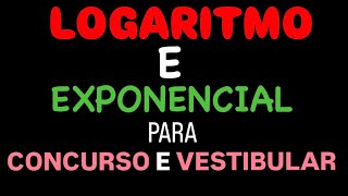 Log e exponencial para concursos TUDO OQUE PRECISA SABER [upl. by Ybsorc]