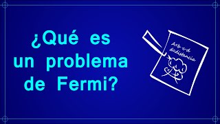 ¿Qué es un problema de Fermi [upl. by Shult]